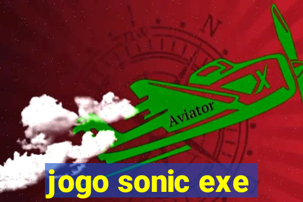 jogo sonic exe